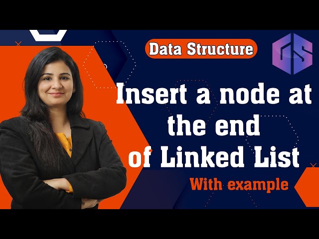 Insert a node at the end of Linked List | Data Structure