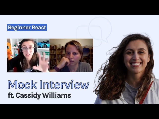 Mock React job interview (featuring Cassidy Williams)