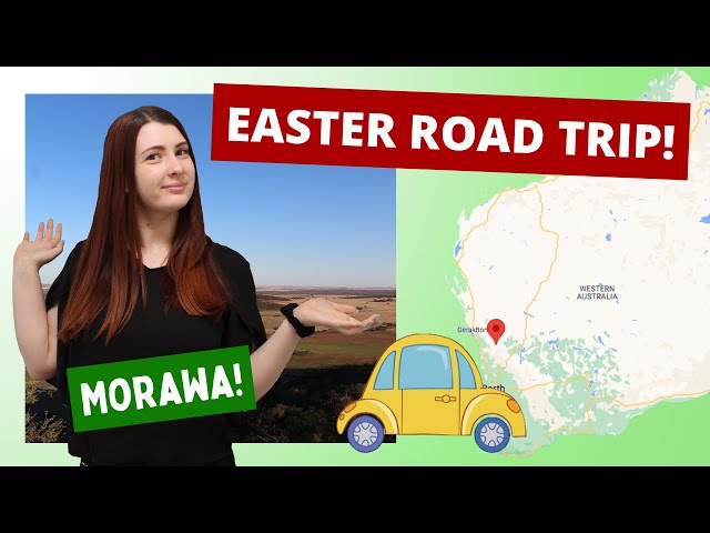 Easter Road Trip! | MORAWA WESTERN AUSTRALIA