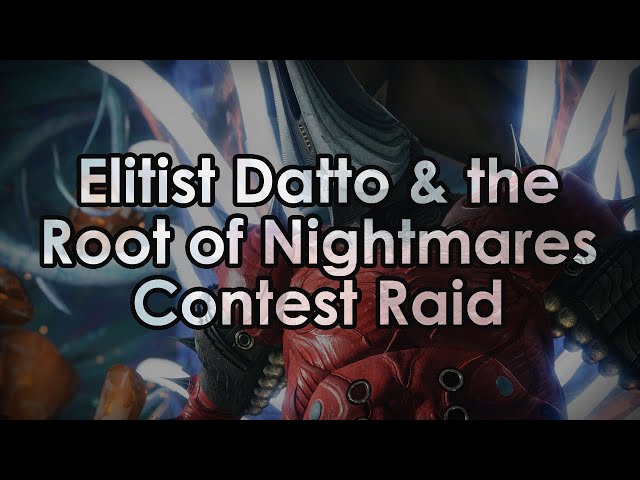 Destiny 2: Elitist Datto's Thoughts on the Root of Nightmares Contest Raid