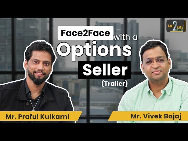 Meet the Fittest Profitable Options Trader !! #Face2Face (Trailer) | Praful Kulkarni | Vivek Bajaj