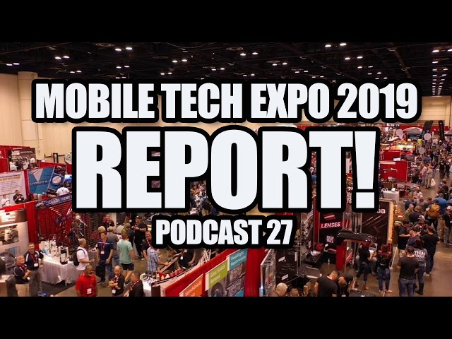 27: Mobile Tech Expo 2019 Report | How was it?