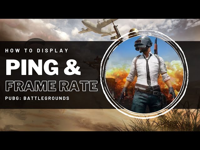 PUBG - How To Display FPS & Ping Counter