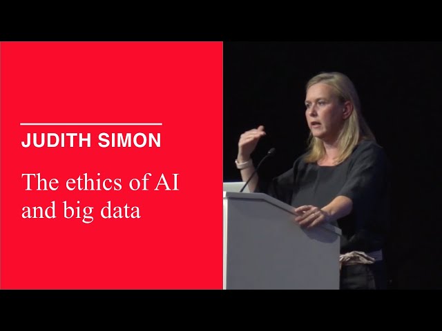 Judith Simon: The ethics of AI and Big Data