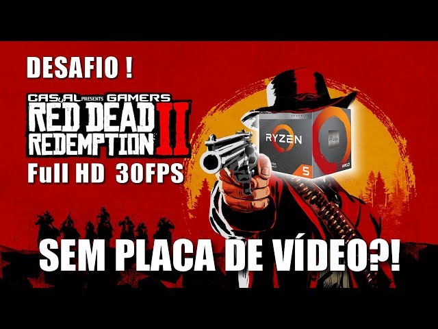 DESAFIO! RED DEAD REDEMPTION 2 em FULL HD NOS GRÁFICOS INTEGRADOS?! 2200G 3200G 3400G
