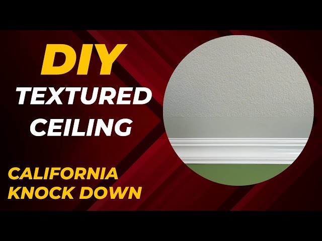 DIY Textured Ceiling - California Knock Down Finish