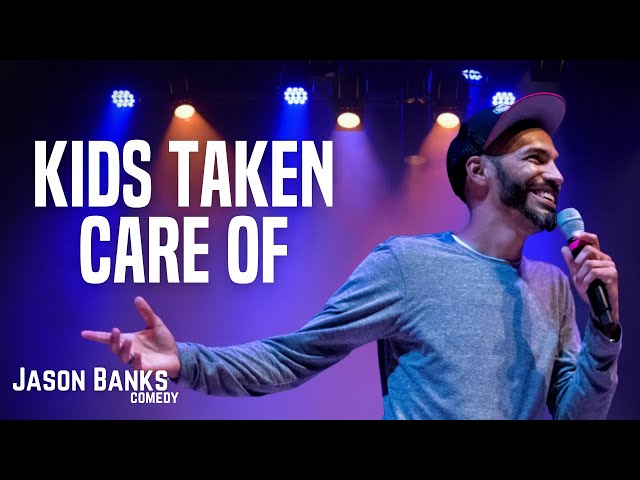 Kids Taken Care Of | Jason Banks Comedy