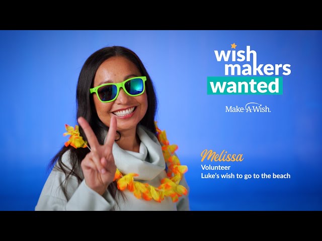 Meet Luke’s WishMaker Melissa
