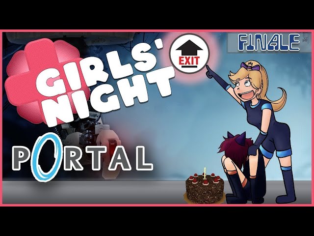 IT'S FINALLY OVER!!  PORTAL FINALE  GIRLS NIGHT