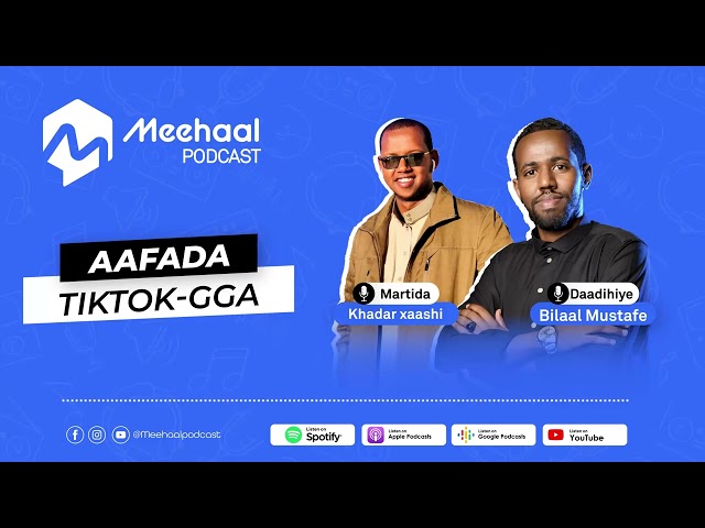 Aafada Tiktok-gga | Meehaal Podcast