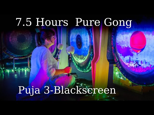 7.5 hours of pure Gong sounds Gong Puja no 3  Gong bath for meditatiion-relaxation-sleep Blackscreen