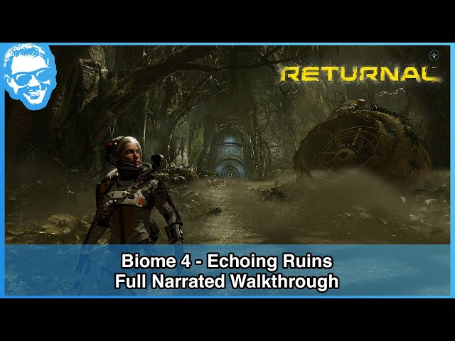 Echoing Ruins (Biome 4) - Returnal Full Narrated Walkthrough Part 4 of 6 [4k]