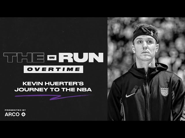 The Run Overtime: Kevin Huerter's Journey to the NBA