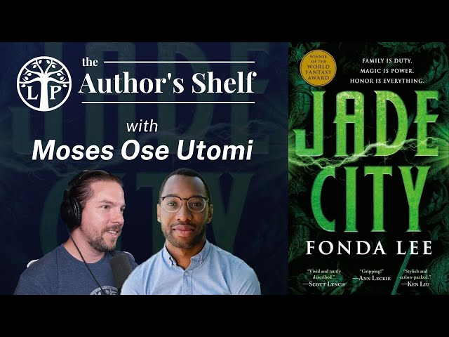 JADE CITY | Author's Shelf with Moses Ose Utomi | The Legendarium Podcast 433
