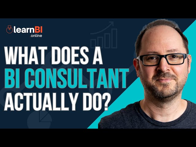 What Does A BI Consultant Do? | Business Intelligence for Beginners