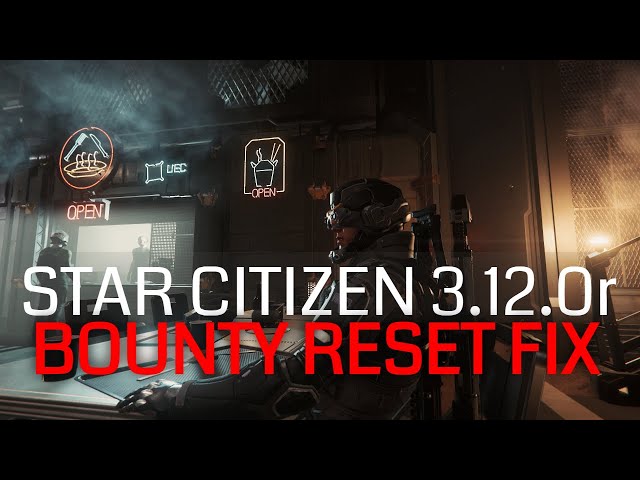 Star Citizen 3.12.0r PTU Patch Notes | Bounty Reset FIX | Known Issues | Bug Fixes
