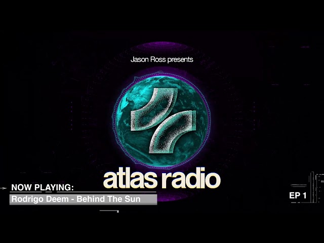 JASON ROSS-  ATLAS RADIO #001