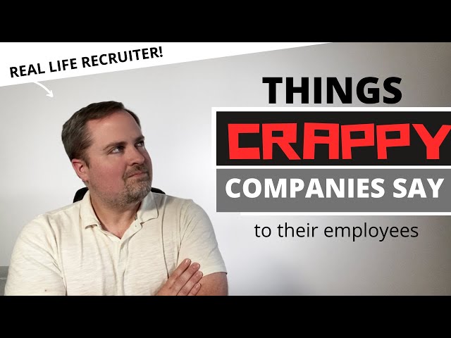 9 Things Bad Companies Say To Their Employees - Toxic Workplace Signs