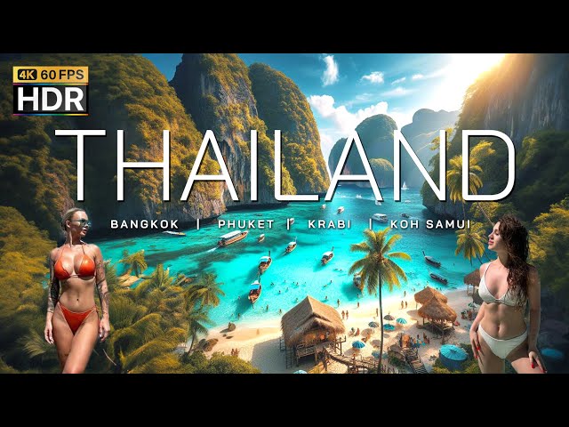 🇹🇭 4K HDR | Thailand 2024 Amazing Beautiful Nature Scenery | BANGKOK - PHUKET - KRABI - KOH SAMUI