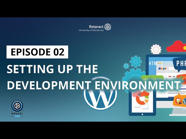 Episode 02 - Development Environment Setup  | PressiCraft - WordPress Tutorials for Beginners
