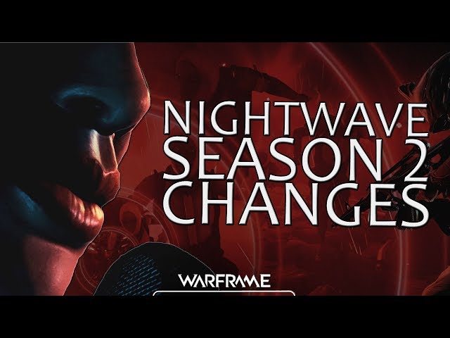 Warframe - Nightwave Season 2 Changes (Dev Workshop)