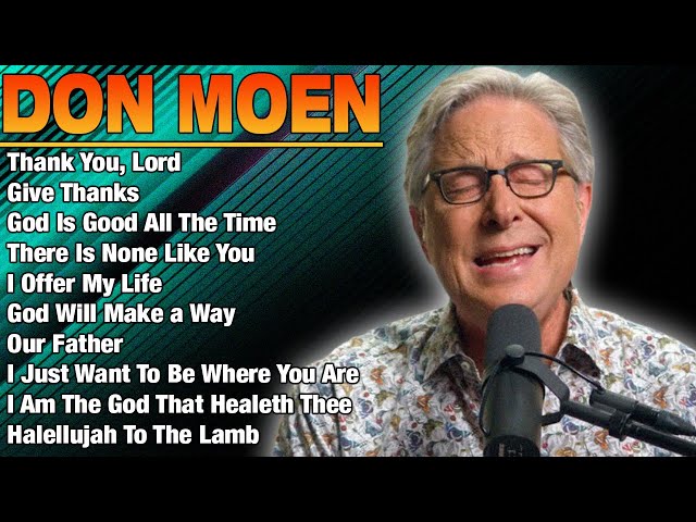 Don Moen - Top Worship Songs 2024 - Don Moen Worship Music Playlist 2024 #donmoen #worship2024