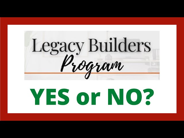 Legacy Builders Program Review - Legit System?