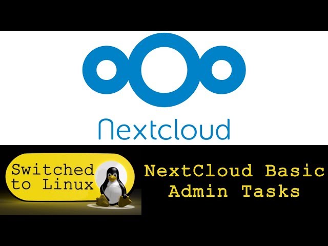 Basic NextCloud Admin Tasks - NextCloud Tutorials 2