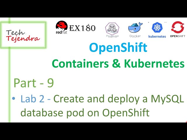 Deploy MySQL database pod on OpenShift (Containers, Kubernetes and OpenShift Part-9) RedHat EX180