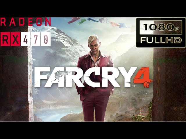 Far Cry 4 Test On RX 470 | 1080p Ultra Settings