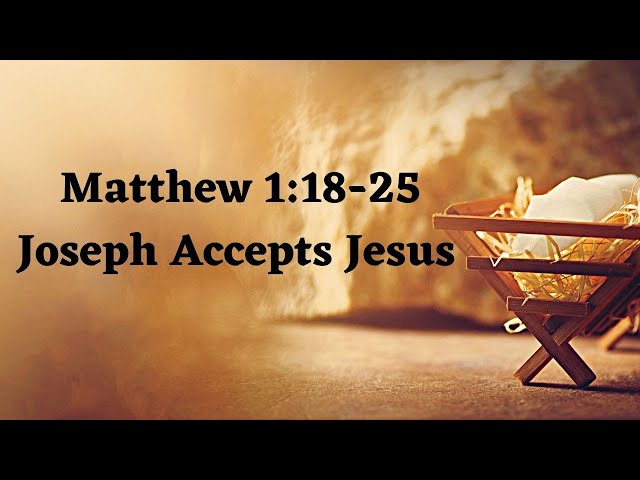 Matthew 1 | Joseph Accepts Jesus as His Son