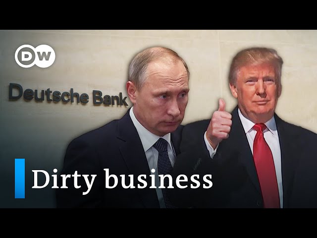 Trump, Putin & Co. - Deutsche Bank’s questionable clientele | DW Documentary