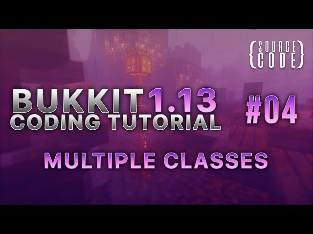 Bukkit Coding Tutorial (1.13.1) - Instance Main Class & Multiple Classes - Episode 4