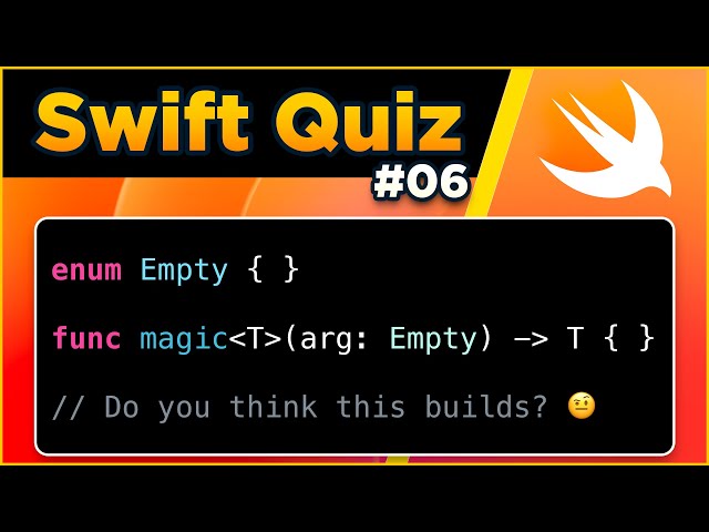 Swift Quiz #06 - Empty enums are full of surprises