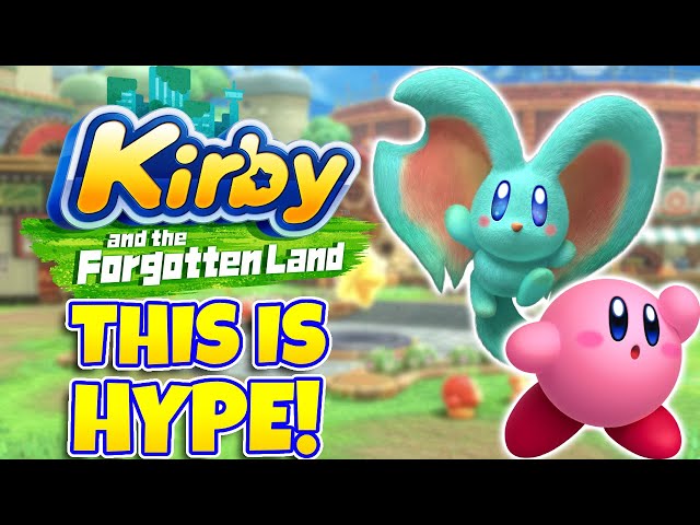 Why I'm Hyped For Kirby and the Forgotten Land