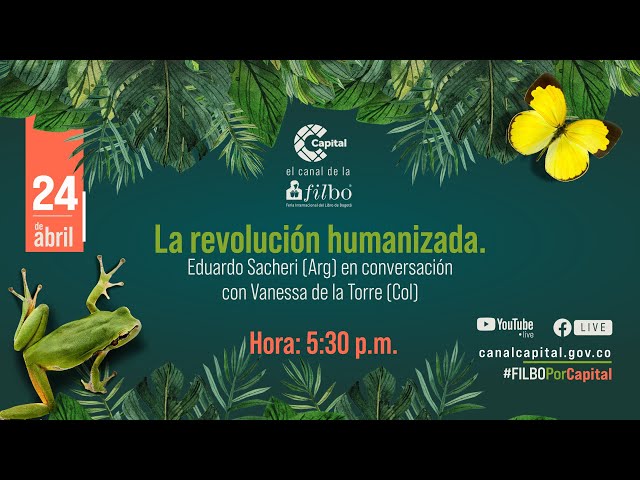La revolución humanizada: lo nuevo de Eduardo Sacheri junto a Vanessa de la Torre l FILBO 2024