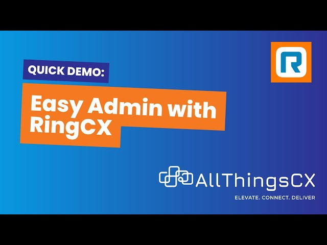 RingCX Easy Admin - How quickly can we get a new number working? [8 min demo]
