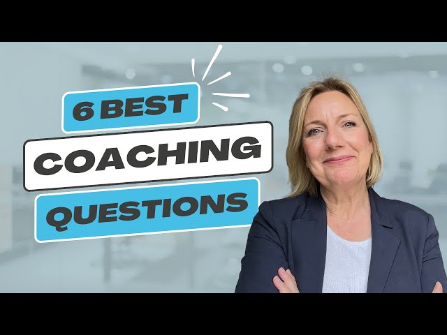 Coaching Mastery: 6 Questions Every Manager Should Ask