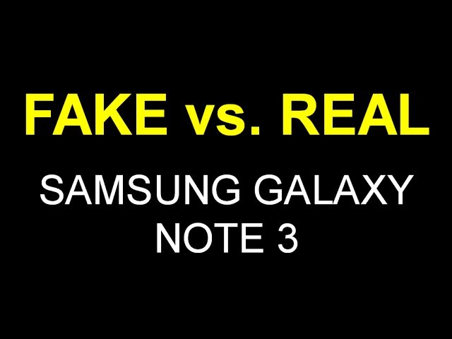FAKE vs. REAL Samsung Galaxy Note 3 - Comparison