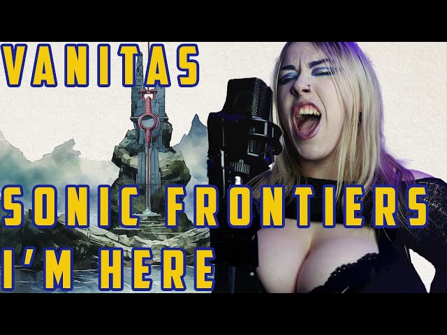 I'm Here - Sonic Frontiers (Cover by Vanitas)