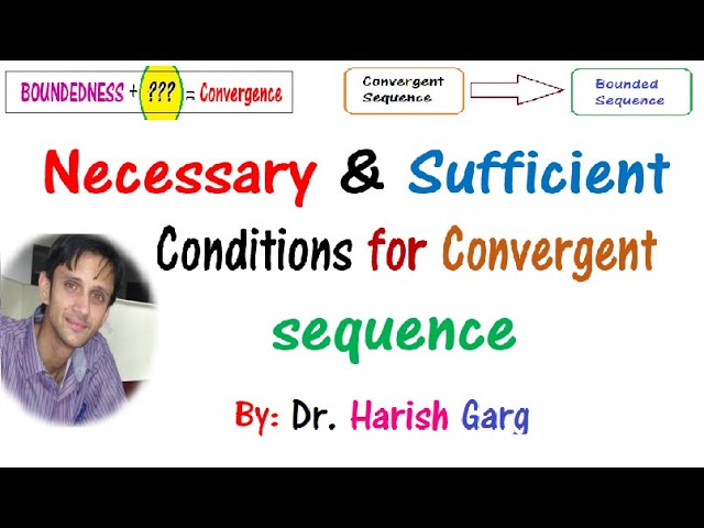 Necessary and Sufficient Condition for Convergent Sequence