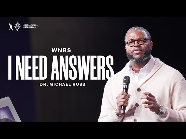 I Need Answers - Dr. Michael Russ