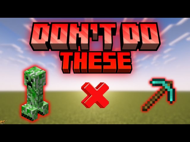 WHAT NOT To Do In MINECRAFT