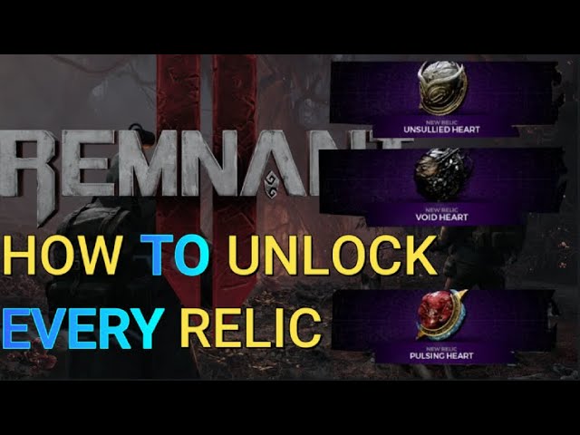 Remnant 2 - Complete Guide to Get Every Relic