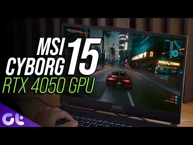 MSI Cyborg 15 A12V: Most Affordable RTX 4050 Laptop Right Now! | Guiding Tech
