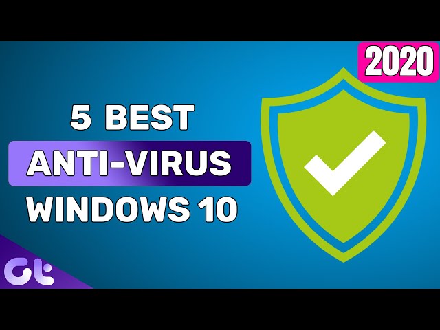 Top 5 Best Free Antivirus Software for Windows 10 in 2020 | 100% FREE | Guiding Tech