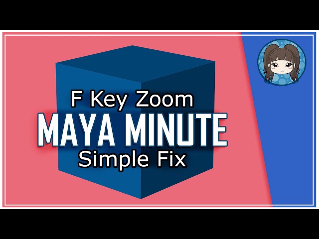 HOW TO FIX 'F' KEY ZOOM OUT ISSUE - Maya Minute