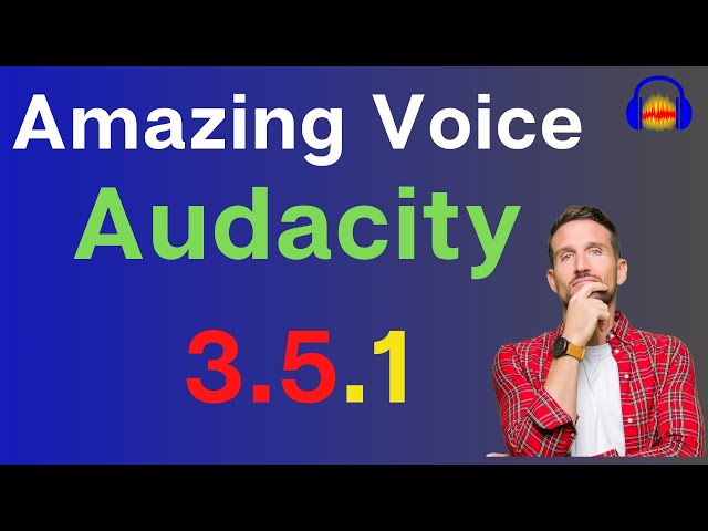 How to make your voice recording Amazing with Audacity 3.5.1