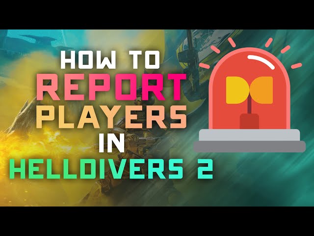 How to Report Another Player in Helldivers 2 for Toxic Behavior