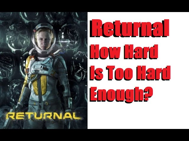 Returnal, Difficulty & The Limits Of The Roguelite